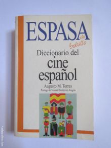 Livres d'occasion: DICCIONARIO DEL CINE ESPAÑOL AUGUSTO M. TORRES ESPASA DE BOLSILLO 1ªED 1994 CALPE USADO TAPA BLANDA